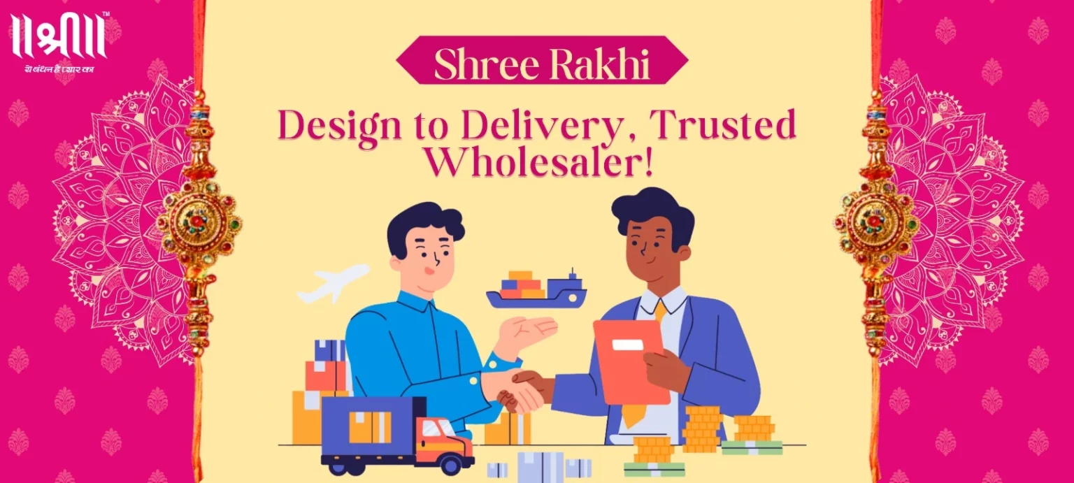India's Largest Rakhi Manufacturer & Supplier in India - Shree Rakhi Wholesaler